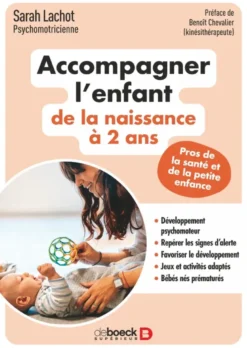 Accompagner l’enfant de la naissance à 2 ans