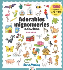 Adorables mignonneries à dessiner pas à pas