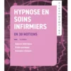 Aide-mémoire - Hypnose en soins infirmiers - 2e éd.