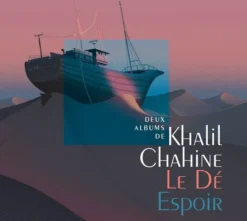 AlbumCD 12 CM LP Chahine, Khalil : Le Dé & Espoir