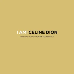 AlbumCD 12 CM LP I AM: CELINE DION (Original Motion Picture Soundtrack)