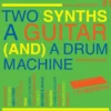 AlbumCD 12 CM LP Two Synths A Guitar (And) A Drum Machine - Post Punk Dance Vol.1