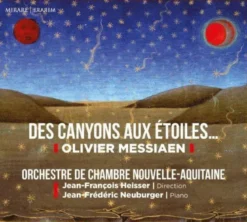 AlbumCD DIGIPACK Olivier Messiaen: Des canyons aux étoiles