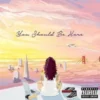Album33 T 30 CM You Should Be Here