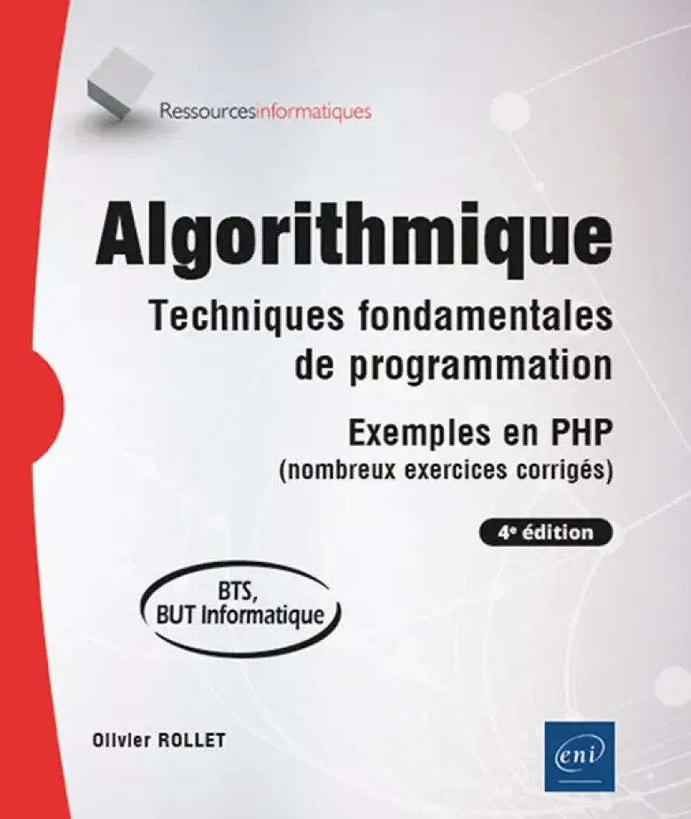 Algorithmique - Techniques fondamentales de programmation - Exemples en PHP (nombreux exercices corr