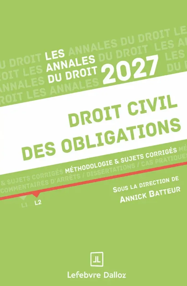 Annales Droit civil des obligations 2027 - Méthodologie & sujets corrigés