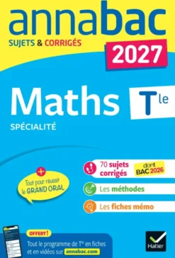 Annales du bac 2027 - Annabac Maths Tle générale (spécialité)