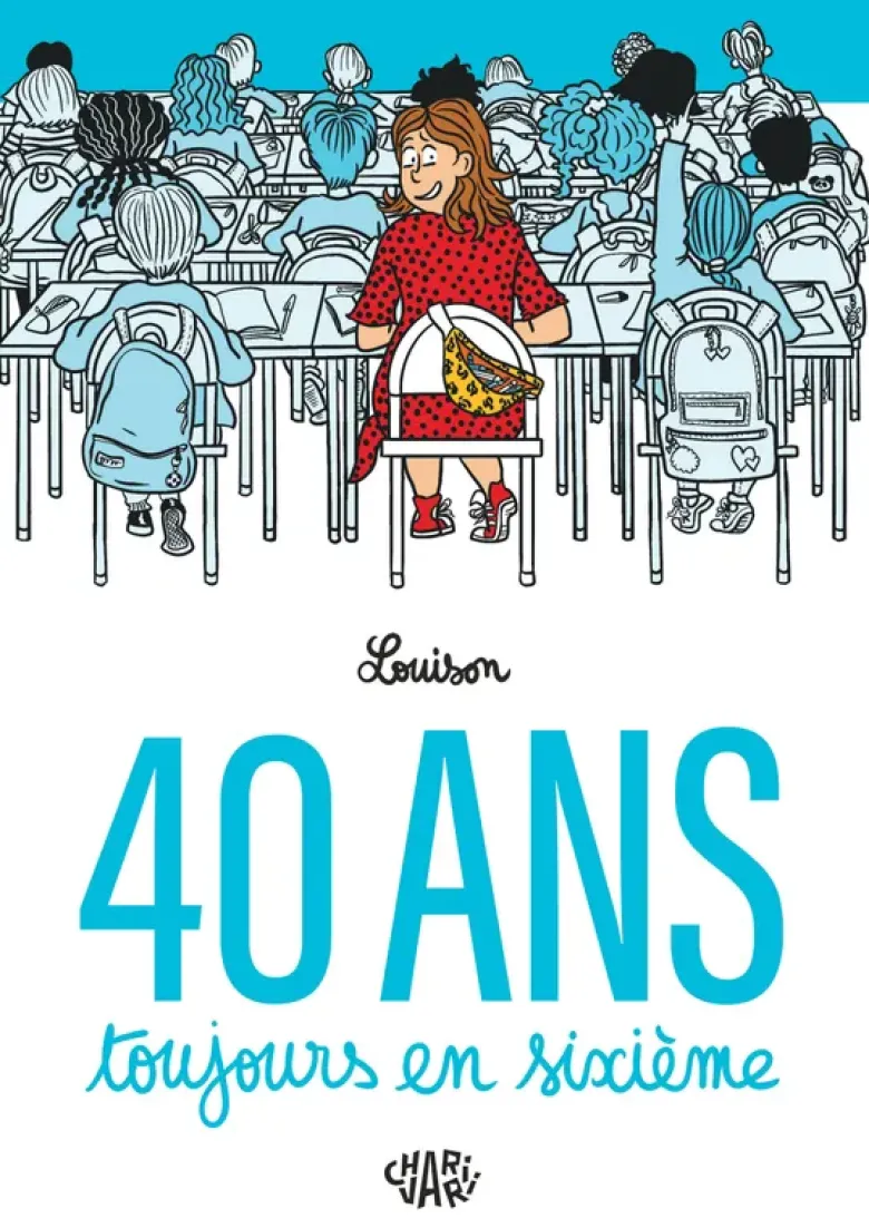 40 ans, toujours en sixième