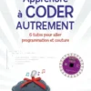Apprendre à coder autrement