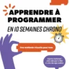 Apprendre à programmer en 10 semaines chrono - 2e éd.