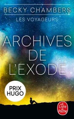 Archives de l'Exode (Les Voyageurs, Tome 3)