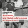 Auschwitz, une histoire de femmes