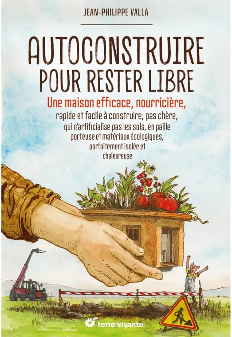 Autoconstruire pour rester libre !