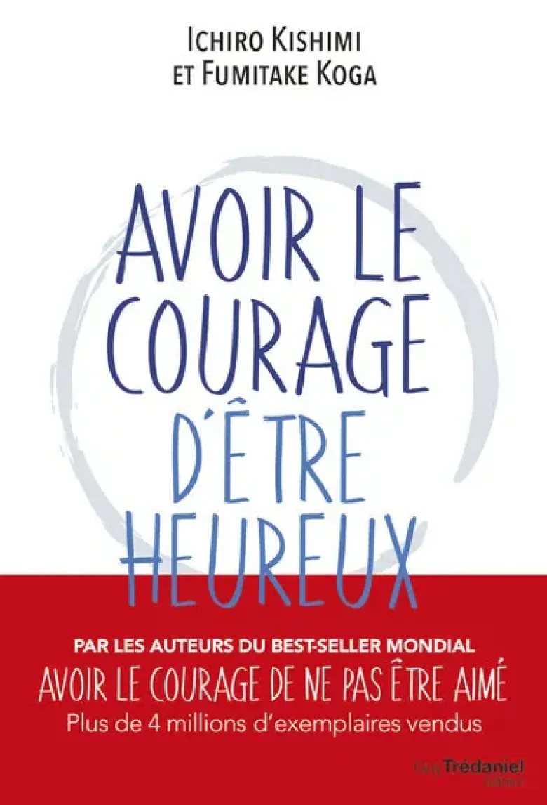 Avoir le courage d'être heureux