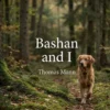 Bashan and I