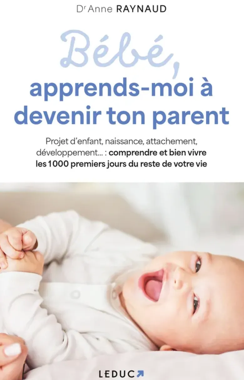 Bébé, apprends-moi à devenir ton parent