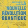Bienvenue dans la nouvelle révolution quantique