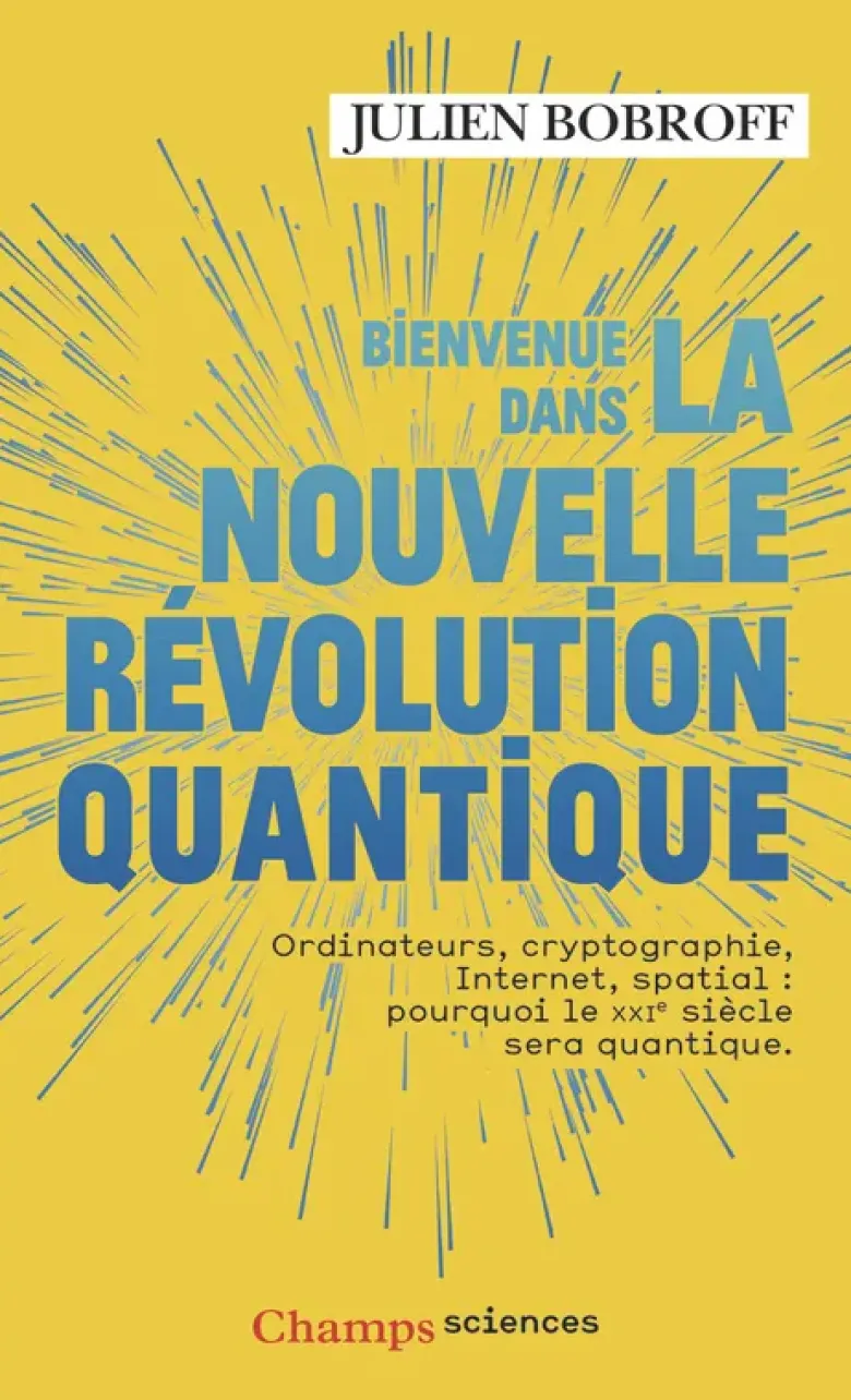 Bienvenue dans la nouvelle révolution quantique