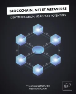 Blockchain, NFT et Métaverse - Démythification, usages et potentiels