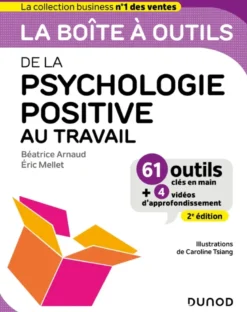 Boîte à outils Efficacité / Bien-être au travailLa boîte à outils de la psychologie positive au travail - 2e éd.