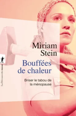 Bouffées de chaleur - Briser le tabou de la ménopause - Briser le tabou de la ménopause