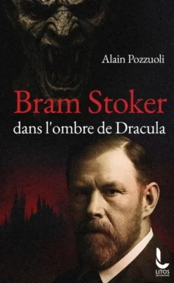 Bram Stoker - Dans l'ombre de Dracula