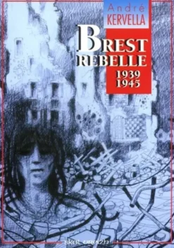 Brest rebelle 1939-1945
