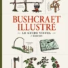 Bushcraft, le guide illustré - 2e édition