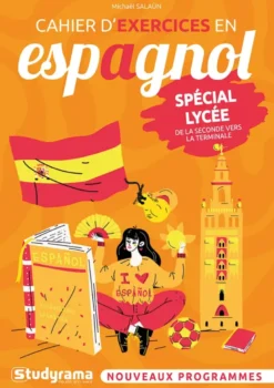 Cahier d’exercices en espagnol – Spécial lycée