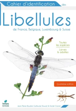 Cahier d'identification des libellules de France, Belgique, Luxembourg et Suisse (4e édition)