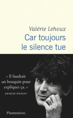 Car toujours le silence tue