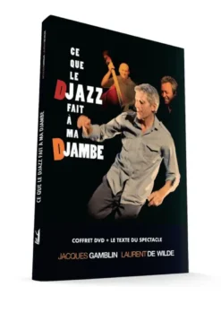 Ce que le djazz fait a ma djambe