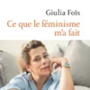 Ce que le féminisme m'a fait