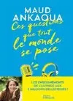 Ces questions que tout le monde se pose