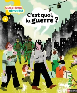 C'est quoi, la guerre ?