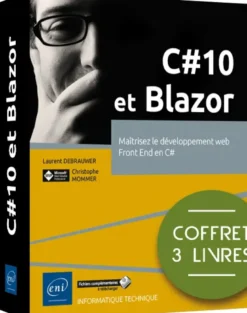 C#10 et Blazor - Coffret de 3 livres : Maîtrisez le développement web Front End en C#