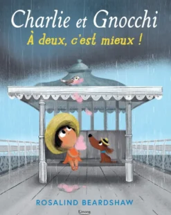 Charlie et Gnocchi - À deux, c'est mieux !