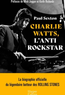 Charlie Watts, l'antirockstar
