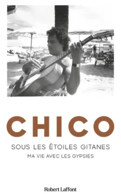 Chico - Sous les étoiles gitanes