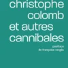 Christophe Colomb et autres cannibales