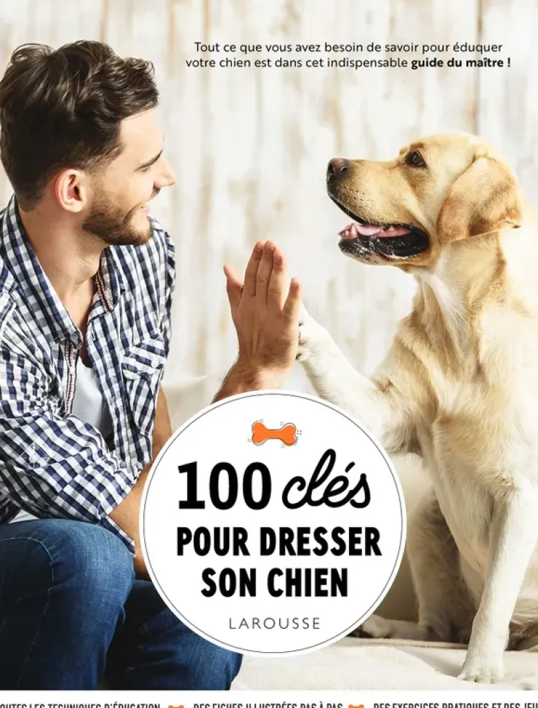 100 clés pour dresser son chien