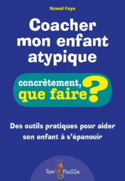 Coacher mon enfant atypique