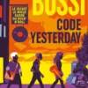 Code Yesterday - Le secret le mieux gardé du rock'n'roll