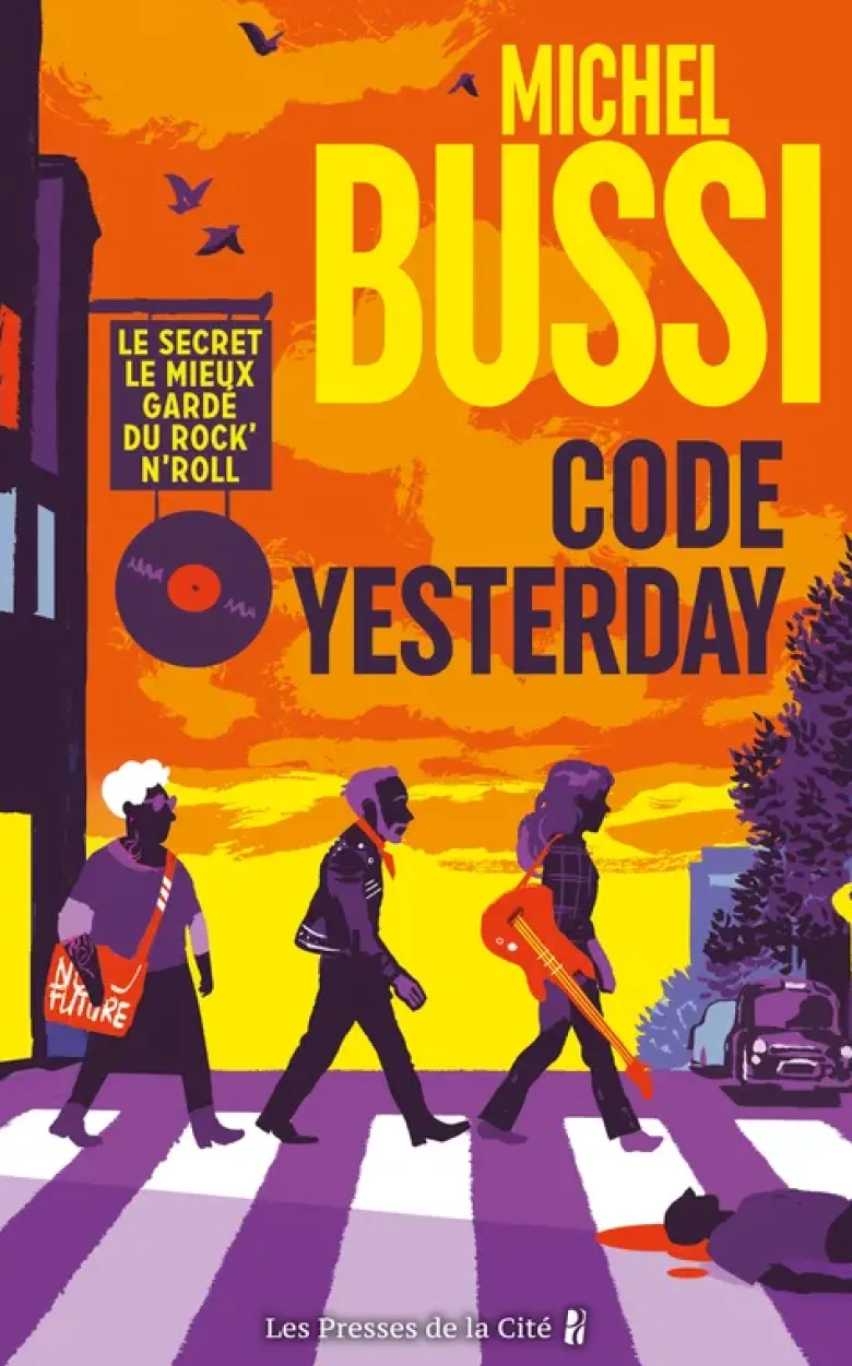 Code Yesterday - Le secret le mieux gardé du rock'n'roll