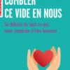 Combler ce vide en nous