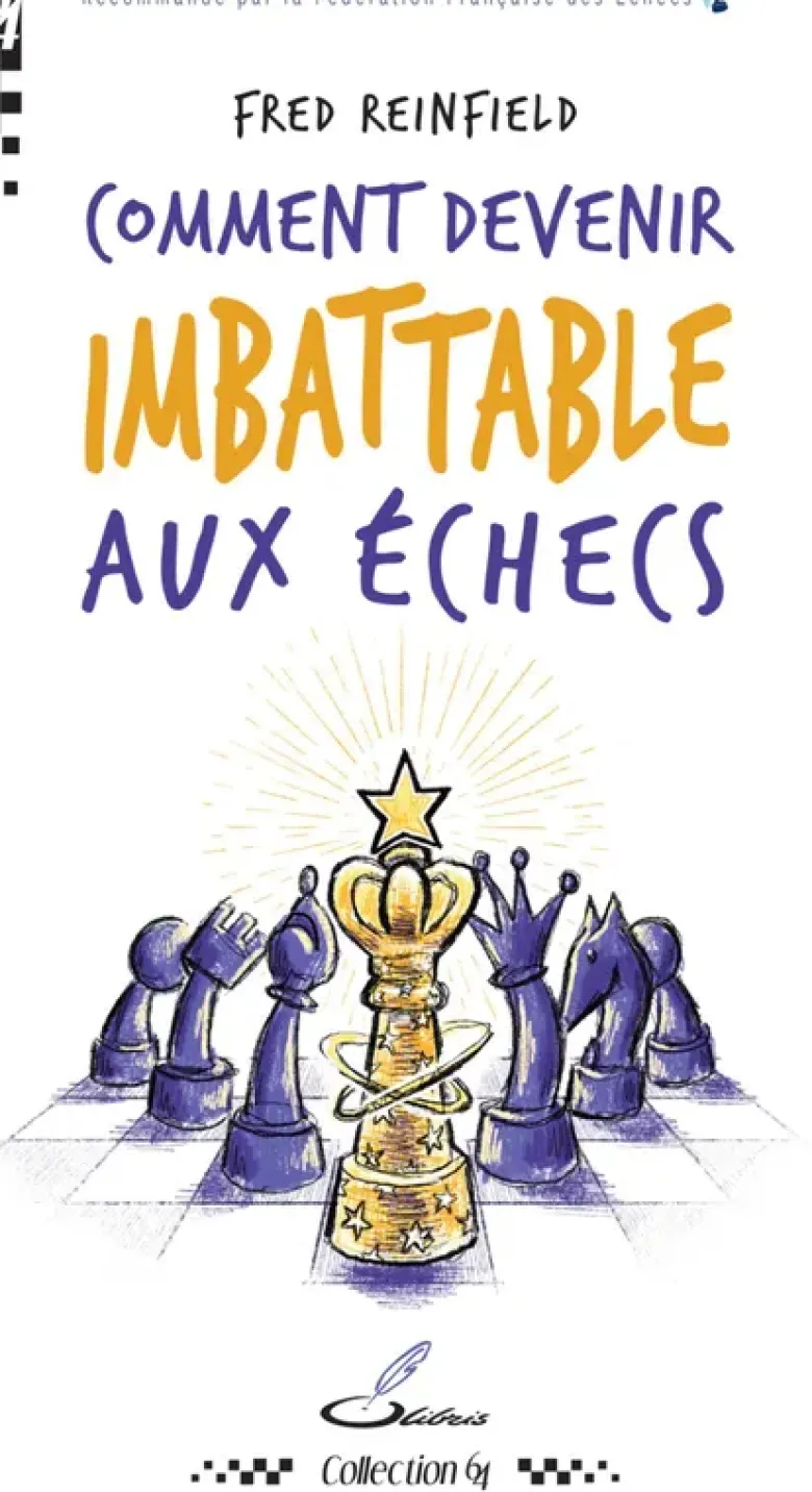 Comment devenir imbattable aux échecs