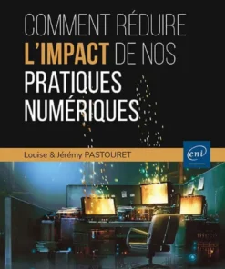 Comment réduire l'impact de nos pratiques numériques ? - Les clés pour agir