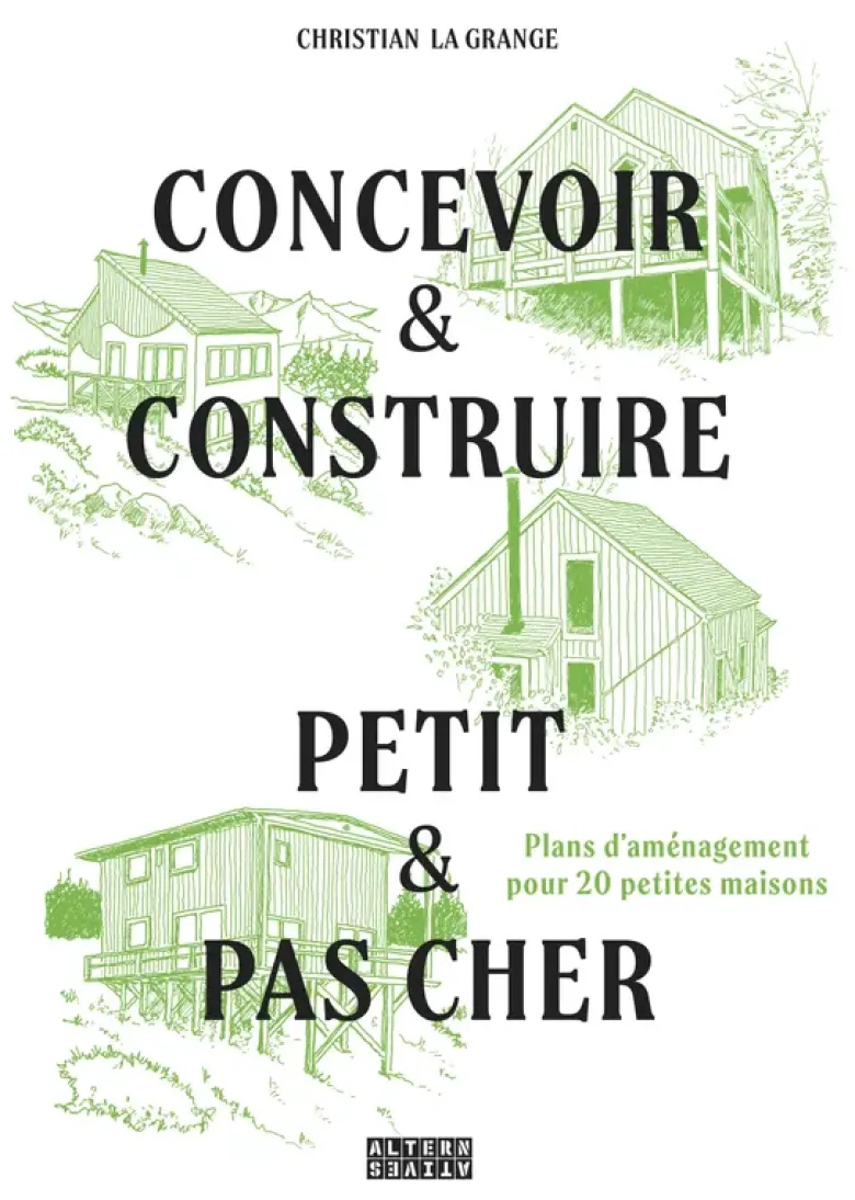 Concevoir & construire petit et pas cher