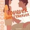 100 conseils - Éduquer sans s'énerver