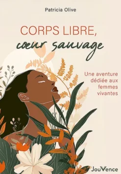 Corps libre, coeur sauvage